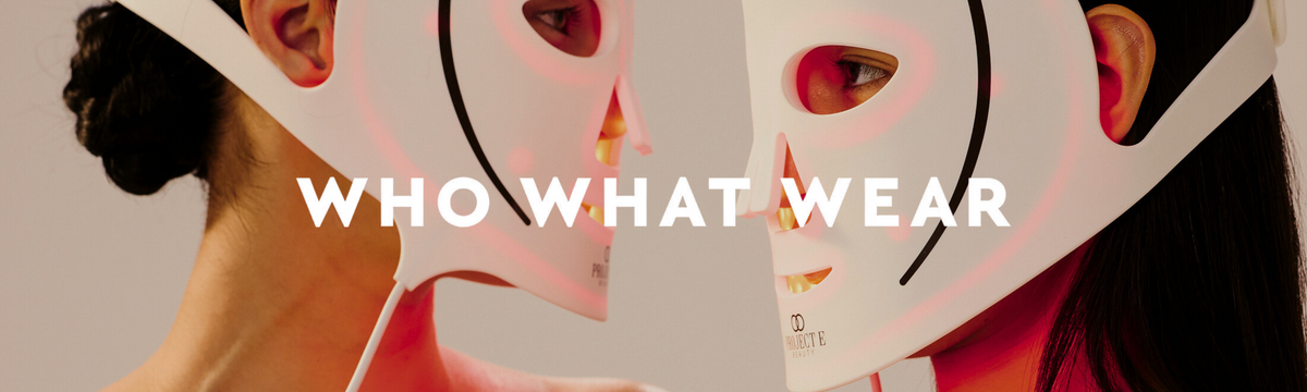 Who What Wear Features Project E Beauty's LumaLux Face for Radiant Wedding Skin